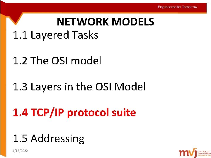 NETWORK MODELS 1. 1 Layered Tasks 1. 2 The OSI model 1. 3 Layers