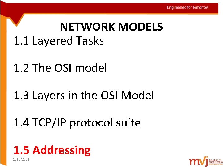 NETWORK MODELS 1. 1 Layered Tasks 1. 2 The OSI model 1. 3 Layers