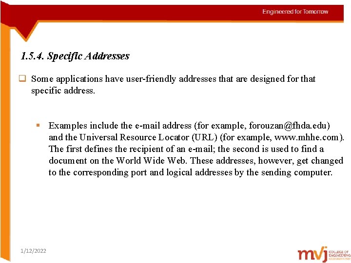 1. 5. 4. Specific Addresses q Some applications have user-friendly addresses that are designed