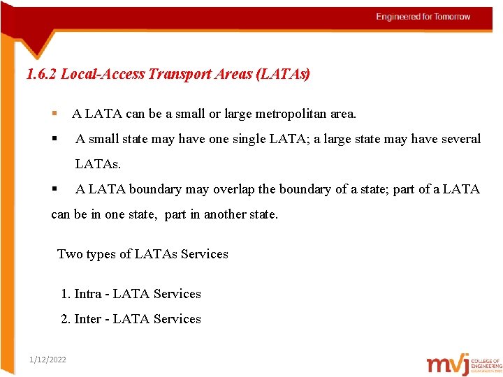 1. 6. 2 Local-Access Transport Areas (LATAs) § A LATA can be a small