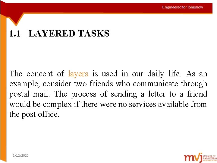 1. 1 LAYERED TASKS The concept of layers is used in our daily life.