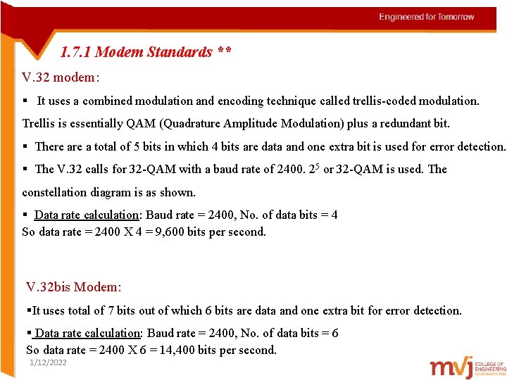 1. 7. 1 Modem Standards ** V. 32 modem: § It uses a combined