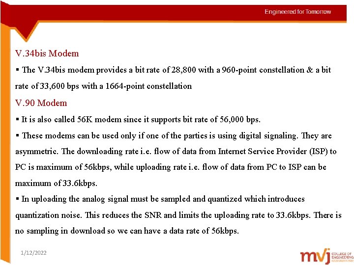 V. 34 bis Modem § The V. 34 bis modem provides a bit rate