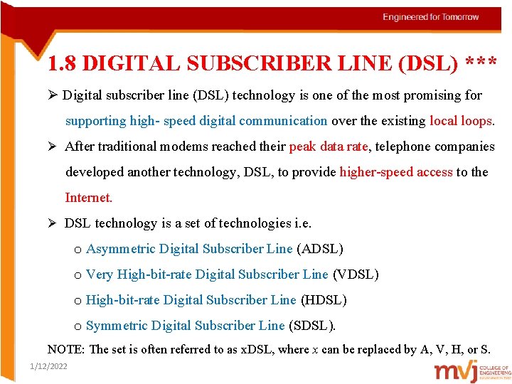1. 8 DIGITAL SUBSCRIBER LINE (DSL) *** Ø Digital subscriber line (DSL) technology is