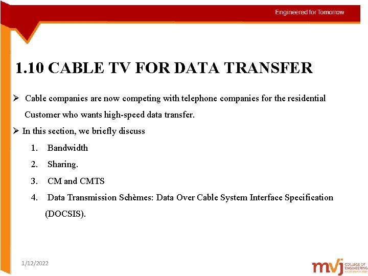 1. 10 CABLE TV FOR DATA TRANSFER Ø Cable companies are now competing with