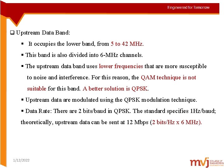 q Upstream Data Band: § It occupies the lower band, from 5 to 42