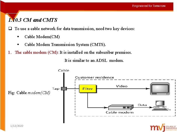 1. 10. 3 CM and CMTS q To use a cable network for data