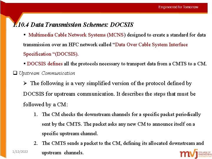 1. 10. 4 Data Transmission Schemes: DOCSIS § Multimedia Cable Network Systems (MCNS) designed