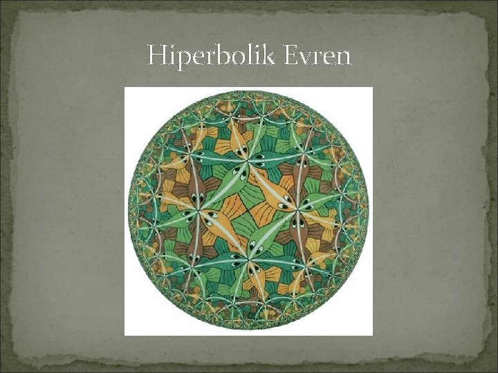 Hiperbolik Evren 