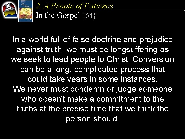 2. A People of Patience In the Gospel {64} In a world full of