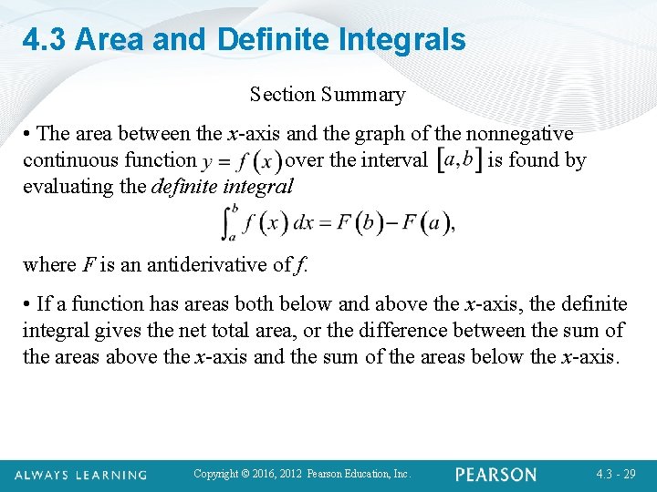 4. 3 Area and Definite Integrals Section Summary • The area between the x-axis