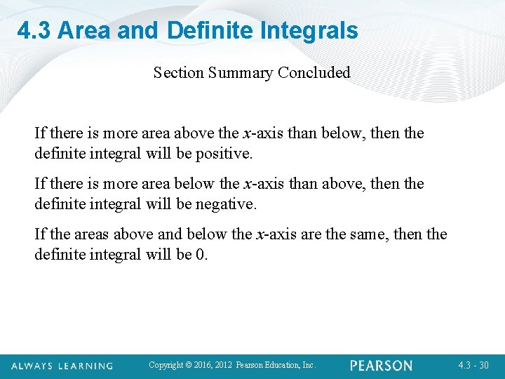 4. 3 Area and Definite Integrals Section Summary Concluded If there is more area