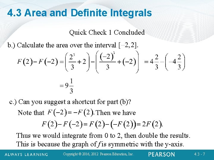 4. 3 Area and Definite Integrals Quick Check 1 Concluded b. ) Calculate the
