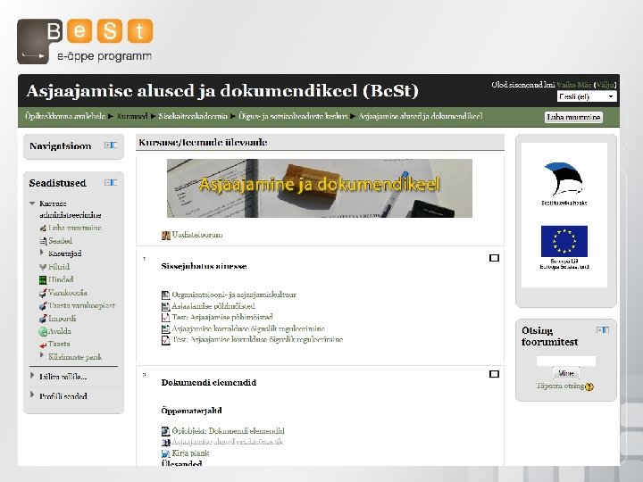 Kursuse asukoht § Kursus asub Moodle keskkonnas: 