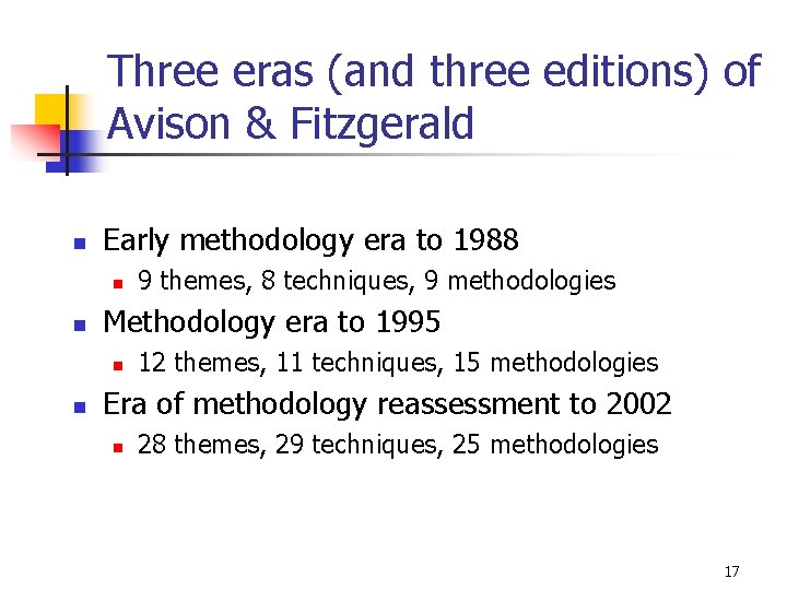 Three eras (and three editions) of Avison & Fitzgerald n Early methodology era to