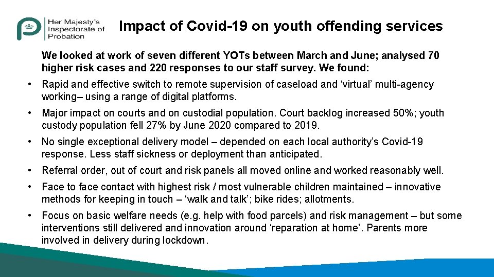 Impact of Covid-19 on youth offending services We looked at work of seven different