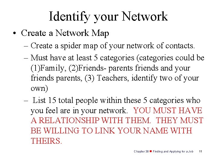 Identify your Network • Create a Network Map – Create a spider map of
