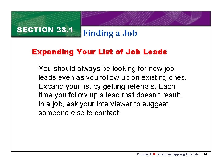 SECTION 38. 1 Finding a Job Expanding Your List of Job Leads You should