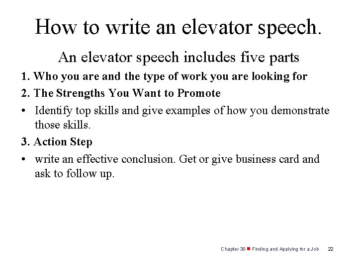 How to write an elevator speech. An elevator speech includes five parts 1. Who