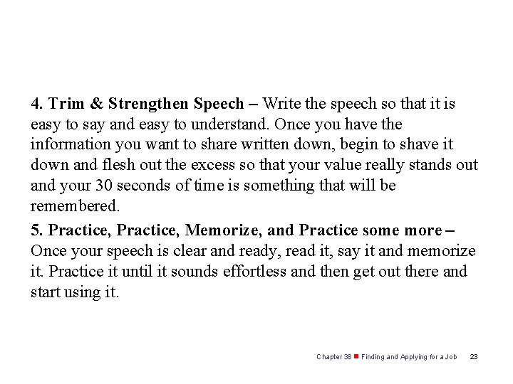 4. Trim & Strengthen Speech – Write the speech so that it is easy