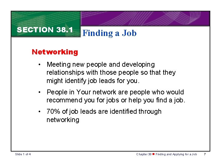 SECTION 38. 1 Finding a Job Networking • Meeting new people and developing relationships