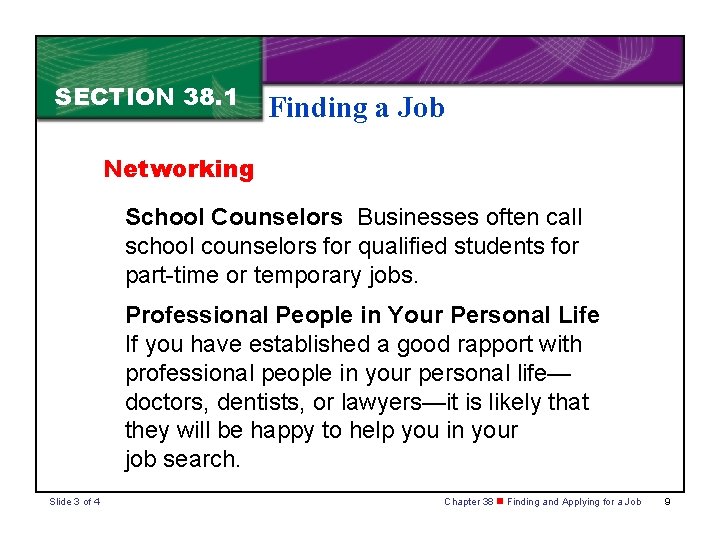 SECTION 38. 1 Finding a Job Networking School Counselors Businesses often call school counselors