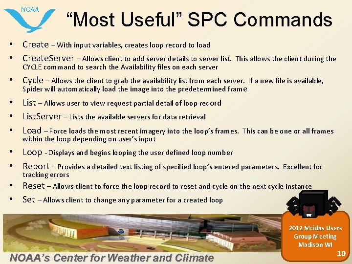 NOAA “Most Useful” SPC Commands • Create – With input variables, creates loop record