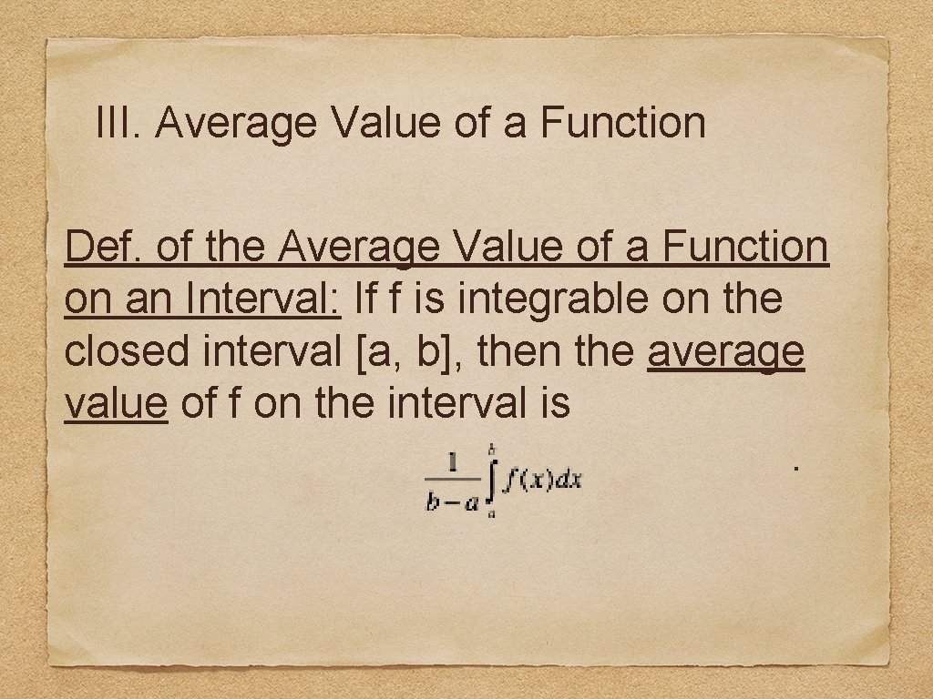 III. Average Value of a Function Def. of the Average Value of a Function
