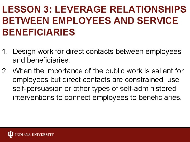 LESSON 3: LEVERAGE RELATIONSHIPS BETWEEN EMPLOYEES AND SERVICE BENEFICIARIES 1. Design work for direct