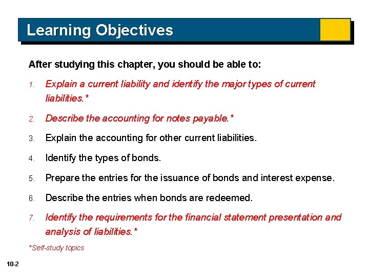 Learning Objectives After studying this chapter, you should be able to: 1. Explain a