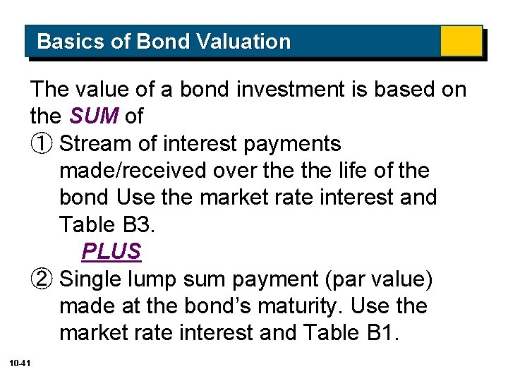 of Bond Basics of. Basics Bond Valuation The value of a bond investment is