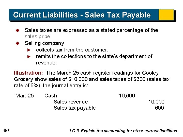 Current Liabilities - Sales Tax Payable Sales taxes are expressed as a stated percentage