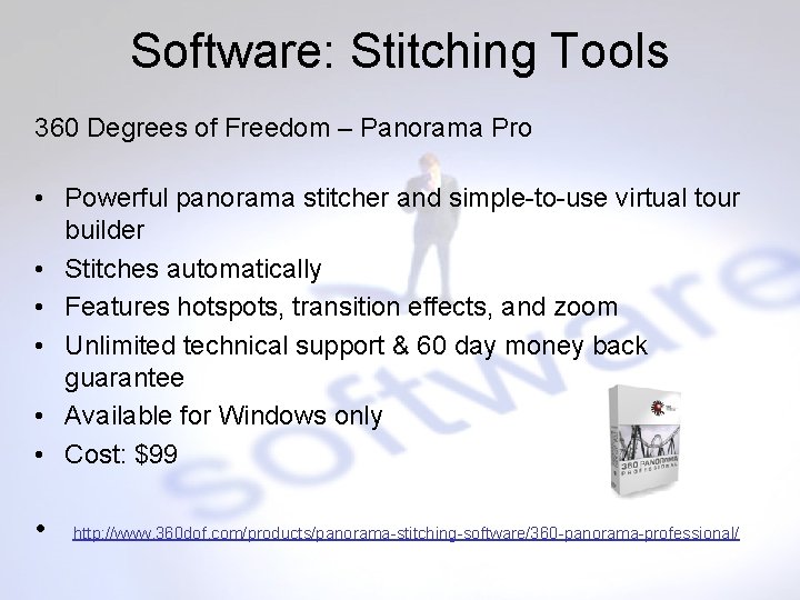 Software: Stitching Tools 360 Degrees of Freedom – Panorama Pro • Powerful panorama stitcher