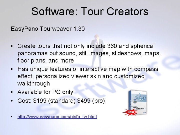 Software: Tour Creators Easy. Pano Tourweaver 1. 30 • Create tours that not only
