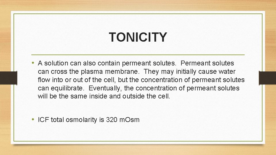 TONICITY • A solution can also contain permeant solutes. Permeant solutes can cross the TONICITY • A solution can also contain permeant solutes. Permeant solutes can cross the