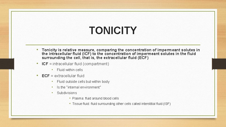 TONICITY • Tonicity is relative measure, comparing the concentration of impermeant solutes in the TONICITY • Tonicity is relative measure, comparing the concentration of impermeant solutes in the