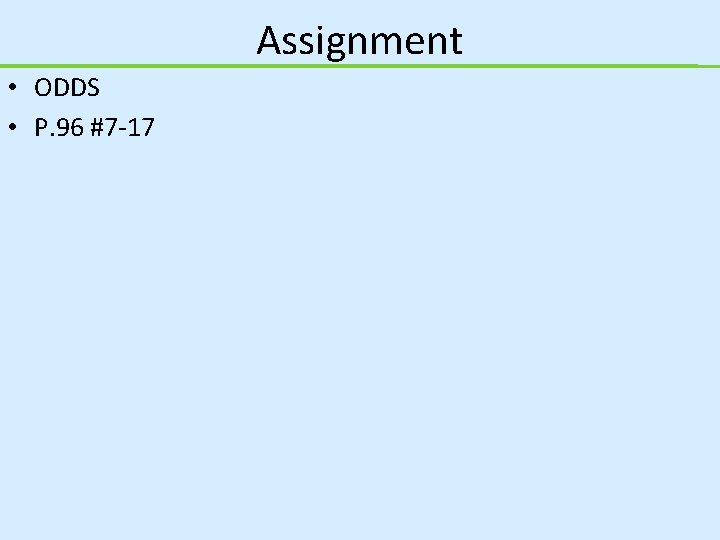 Assignment • ODDS • P. 96 #7 -17 