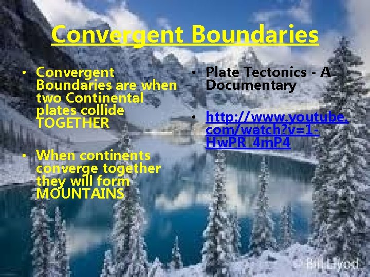 Convergent Boundaries • Convergent Boundaries are when two Continental plates collide TOGETHER • When