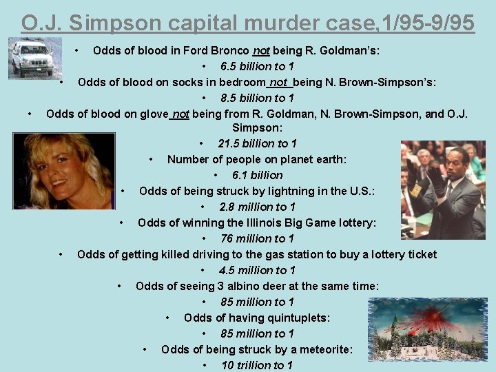 O. J. Simpson capital murder case, 1/95 -9/95 • • Odds of blood in