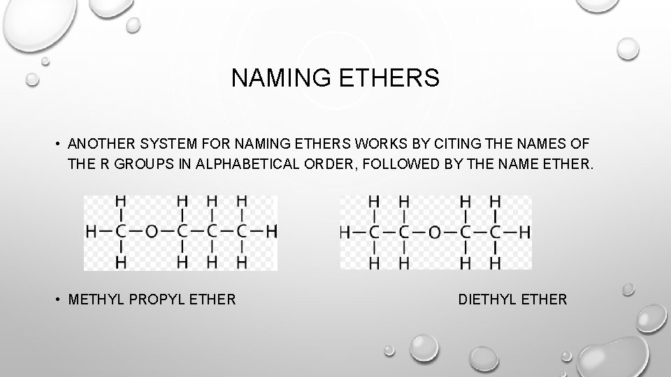 NAMING ETHERS • ANOTHER SYSTEM FOR NAMING ETHERS WORKS BY CITING THE NAMES OF