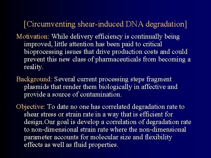 [Circumventing shear-induced DNA degradation] Motivation: While delivery efficiency is continually being improved, little attention