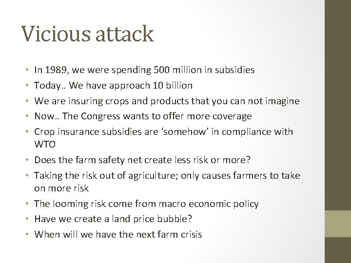 Vicious attack • • • In 1989, we were spending 500 million in subsidies