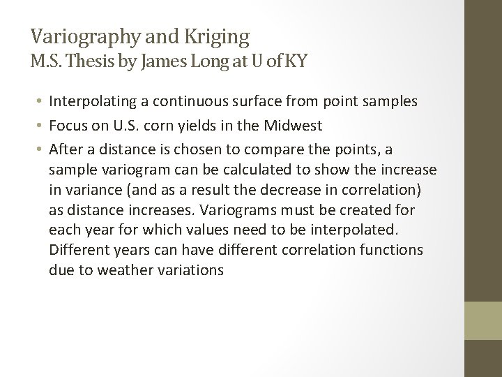 Variography and Kriging M. S. Thesis by James Long at U of KY •