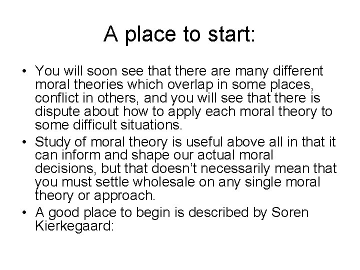 A place to start: • You will soon see that there are many different