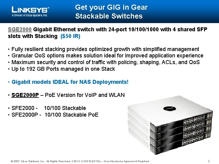 Get your GIG in Gear Stackable Switches SGE 2000 Gigabit Ethernet switch with 24