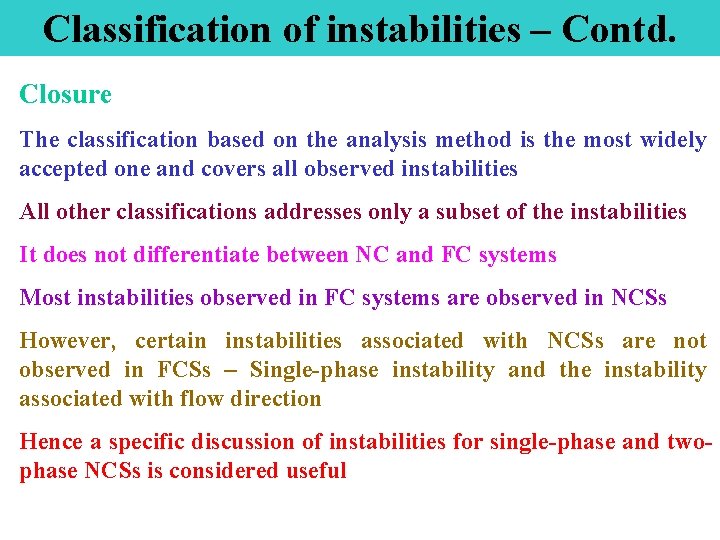 Classification of instabilities – Contd. Closure The classification based on the analysis method is