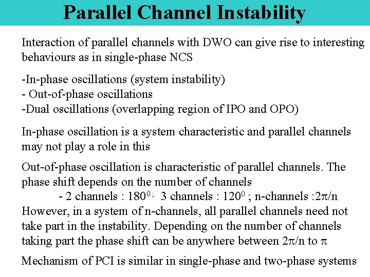 Parallel Channel Instability Interaction of parallel channels with DWO can give rise to interesting