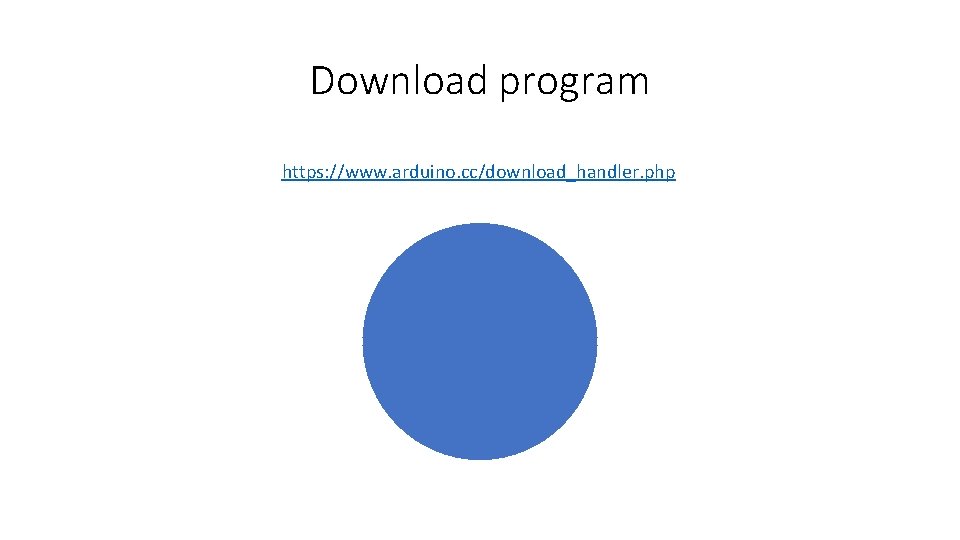 Download program https: //www. arduino. cc/download_handler. php 