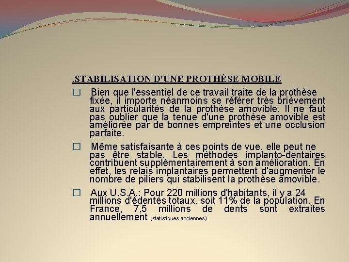 . STABILISATION D'UNE PROTHÈSE MOBILE � Bien que l'essentiel de ce travail traite de