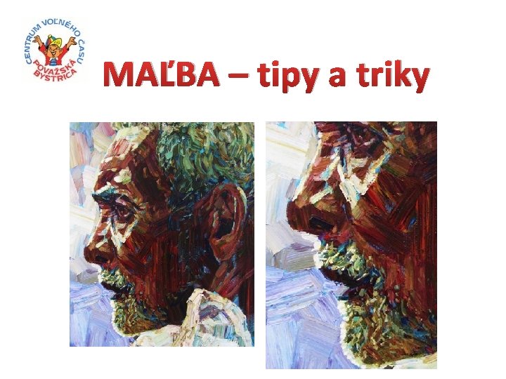 MAĽBA – tipy a triky 